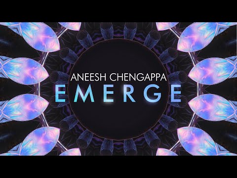 Aneesh Chengappa - Emerge (Official Music Video)