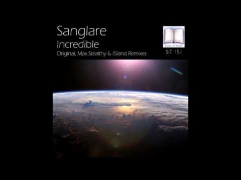 Sanglare - Incredible (I5land Remix)