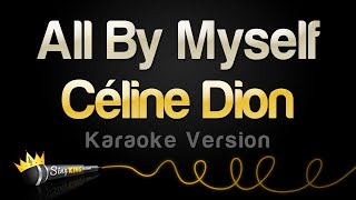 Céline Dion - All By Myself (Karaoke Version)