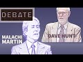 DEBATE Malachi Martin And Dave Hunt Current State Of The Catholic Church