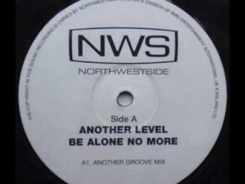 SPEED GARAGE - ANOTHER LEVEL - BE ALONE NO MORE - (Another Groove Mix)