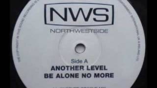 SPEED GARAGE - ANOTHER LEVEL - BE ALONE NO MORE - (Another Groove Mix)
