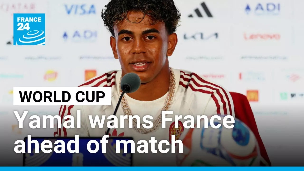Spain's Lamine Yamal warns France: 'we have no fear' ahead of World Cup semifinal • FRANCE 24
