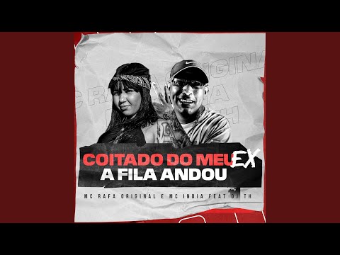 Coitado do meu EX A Fila Andou