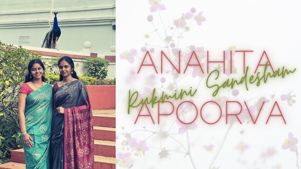 Rukmini Sandesham | Shrimad Bhagavatam |  Anahita & Apoorva