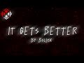 It Gets Better With Vocals By BSlick Lyrics