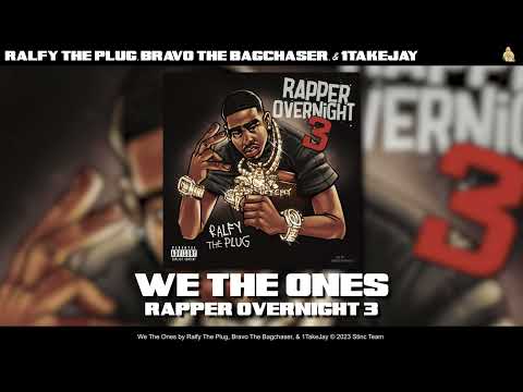 Ralfy The Plug, Bravo The Bagchaser, & 1TakeJay - We The Ones [Official Audio]
