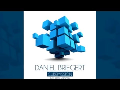 Daniel Briegert - Cubemission [Official]