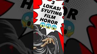 Download lagu 3 LOKASI SYUTING FILM HOROR #shorts mp3