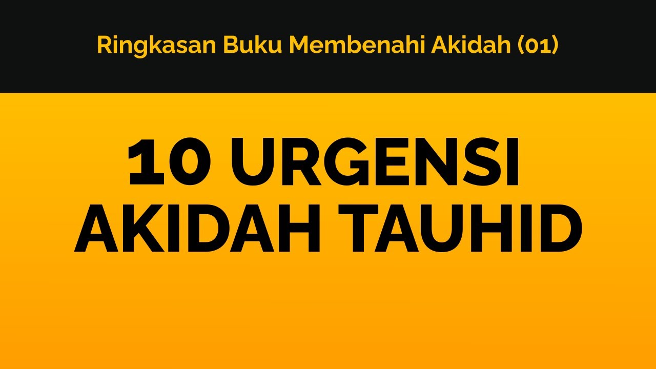 10 URGENSI AKIDAH TAUHIDTayang Perdana di YouTube Insya Allah Selasa 15 Ramadhan…