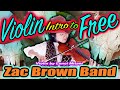 Violin Intro to Free 🎻 🤠 🌵Zac Brown Band - Violin by Lunoi Violinist