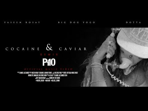 P110 - YASeeN RosaY - Cocaine & Caviar Remix ft. Big Dog Yogo & Dotta [Music Video]