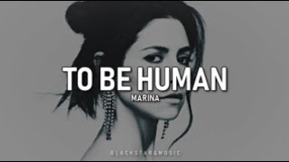 To Be Human || Marina || Traducida al español + Lyrics