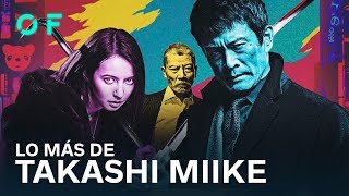 TAKASHI MIIKE: 12 películas perfectas para adentrarse en su mundo demencial