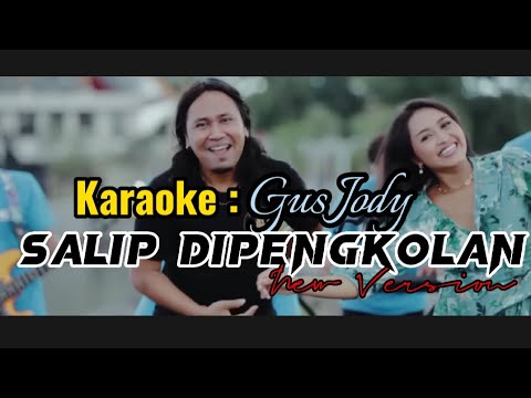 Karaoke Gus Jody - Salip Dipengkolan (New Version)