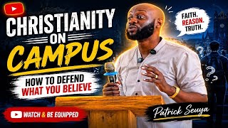 CHRISTIANITY ON CAMPUS: HOW TO DEFEND WHAT YOU BELIEVE. TAFES DAR & PWANI: PATRICK SEUYA