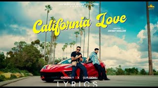 CALIFORNIA LOVE (LYRICS) Cheema Y | Gur Sidhu | New Punjabi Song 2023