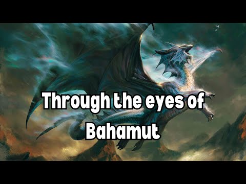 D&D Lore; Through the eyes of Bahamut