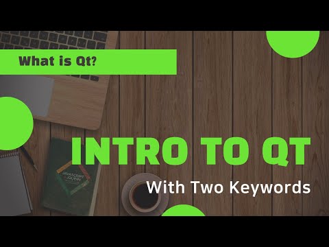 [What is Qt?] Intro to Qt With Two Keywords