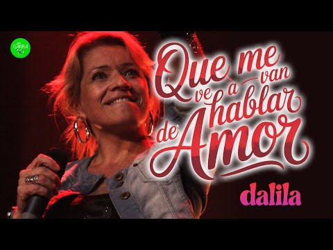 DALILA - Que Me Van A Hablar De Amor