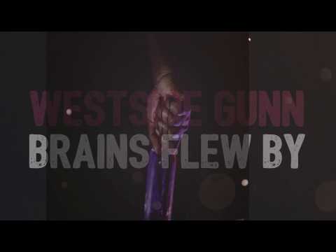 WESTSIDEGUNN - BRAINS FLEW BY (prod. by MIL BEATS)