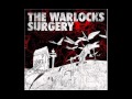 The Warlocks - Come Save Us