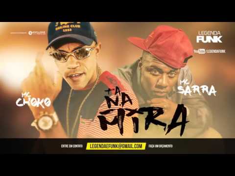 Mc Choko e Mc Sarra - Tá ná mira (Dj Yuri)