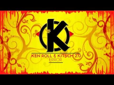 Ken Roll & Kitsch 2.0 - Error [OUT NOW]