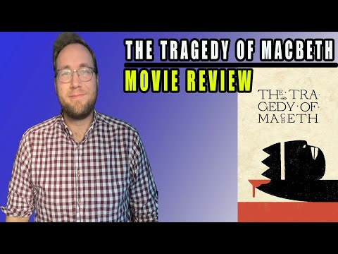 The Tragedy of Macbeth -- MOVIE REVIEW -- Is This Shakespearian Adaptation Worth Your Time?