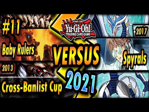 Baby Rulers (2013) vs. Spyrals (2017) | Cross-Banlist Cup 2021