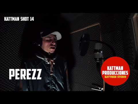 PEREZZ - KATTMAN SHOT 14 (Prod by CRCL)