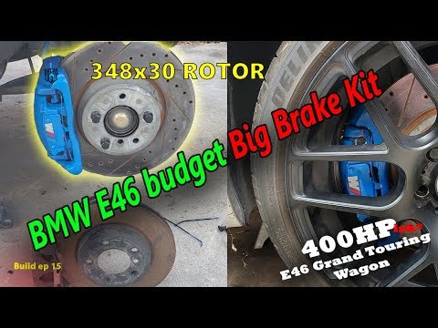 BMW E46 Budget Big Brake Kit (BBK) | 400HP TWIN TURBO N54 POWERED BMW E46 WAGON BUILD EP -15