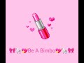 💖Ultimate Bimbo Playlist💖