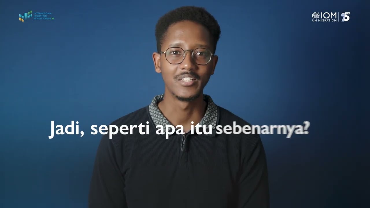 Seputar International Migration Review Forum (IMRF) 2026 - IOM Indonesia