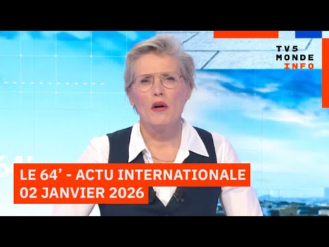 Le 64' - L'actualité internationale du vendredi 2 janvier 2026 - TV5MONDE