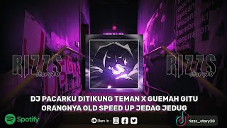 Download lagu DJ PACARKU DITIKUNG TEMAN X GUEMAH GITU ORANGNYA OLD KANE🎧 mp3