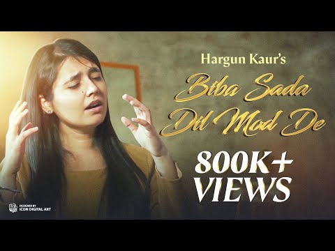 Biba Sada Dil Mod De | Hargun Kaur | Nusrat Fateh Ali Khan Saab | Bawa Gulzar |