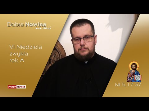 Dobra Nowina na dziś | 12 lutego - VI Niedziela zwykła (rok A)