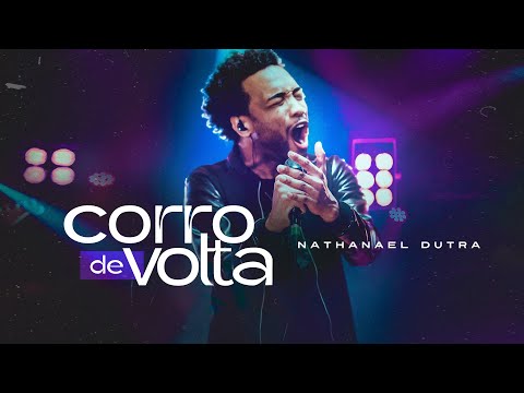 Nathanael Dutra - Corro de volta [ CLIPE OFICIAL ]