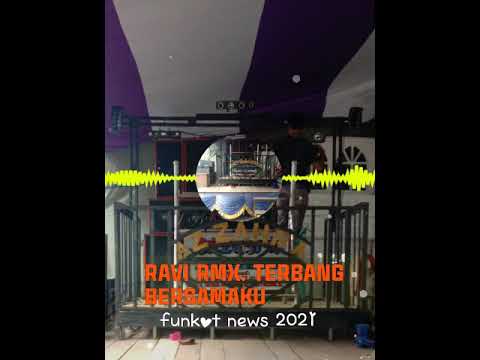 Single funkot RAVI RMX.TERBANG BERSAMAKU. 2021