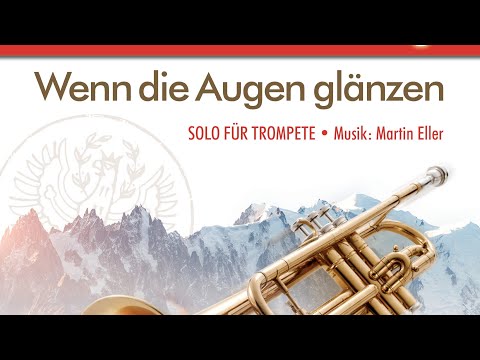 Wenn die Augen glänzen - Solo für Trompete von Martin Eller