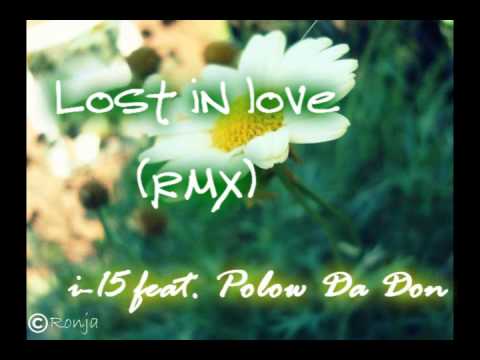 i15 - Lost in love (Bei Major Remix) /w lyrics in description + DL
