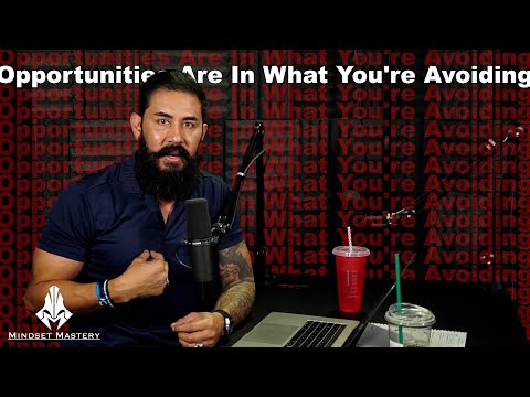 Mindset Mastery with A.Z. Araujo - Episode 103: Opportunities Are In What You Are Avoiding