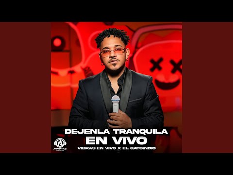 Dejenla Tranquila (En Vivo)