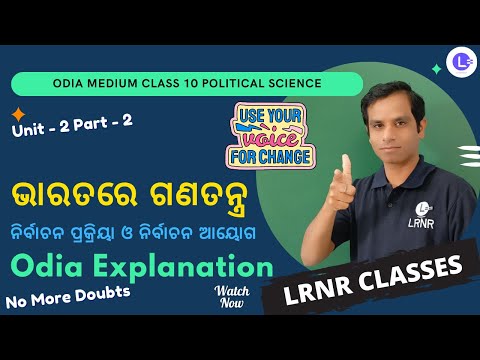Bharatare Ganatantra - Election Process and Election commision - Class 10 Political Science - Unit 2 - Part - 2
