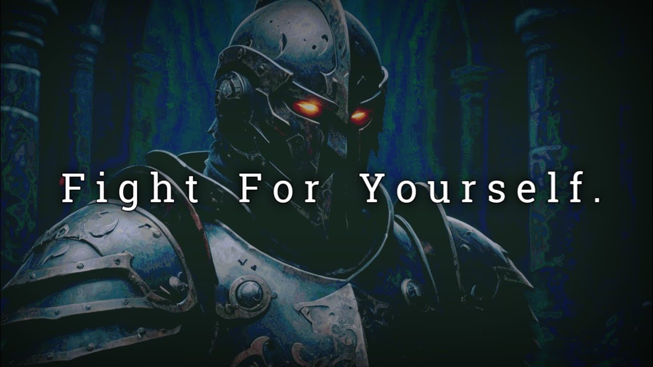Fight For Yourself.