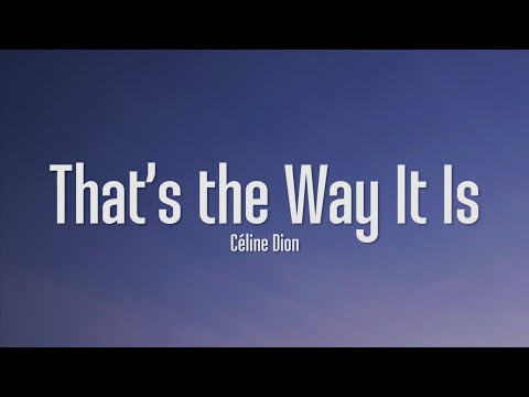 Céline Dion - That's The Way It Is (Lyrics)