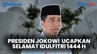 Presiden Joko Widodo Berikan Ucapan Selamat Hari Raya Idulfitri 1444 Hijriah