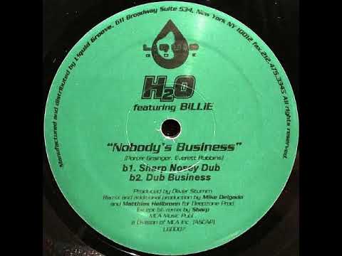 H2O feat. Billie - Nobody's business (Sharp nosey dub)