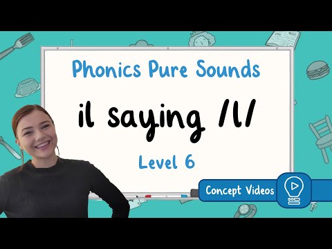 Digraph il | /l/ Sound | Phonics | Level 6 | Pure Sound
